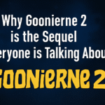 Why Goonierne 2 is the Sequel Everyone is Talking About